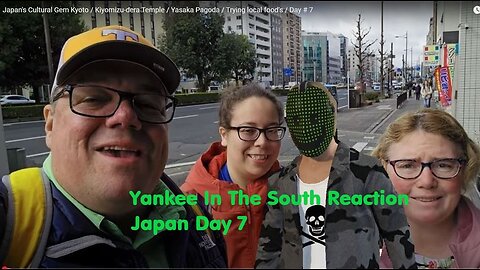 Trolling Yankee In The South Reaction - Day # 7 - Kyoto - Temples - Trying local food - 2025