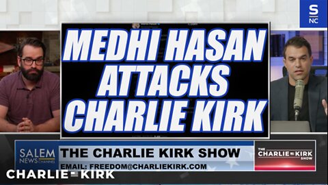 Medhi Hasan attacks Charlie Kirk and Andrew Kolvet and Matt Walsh respond.