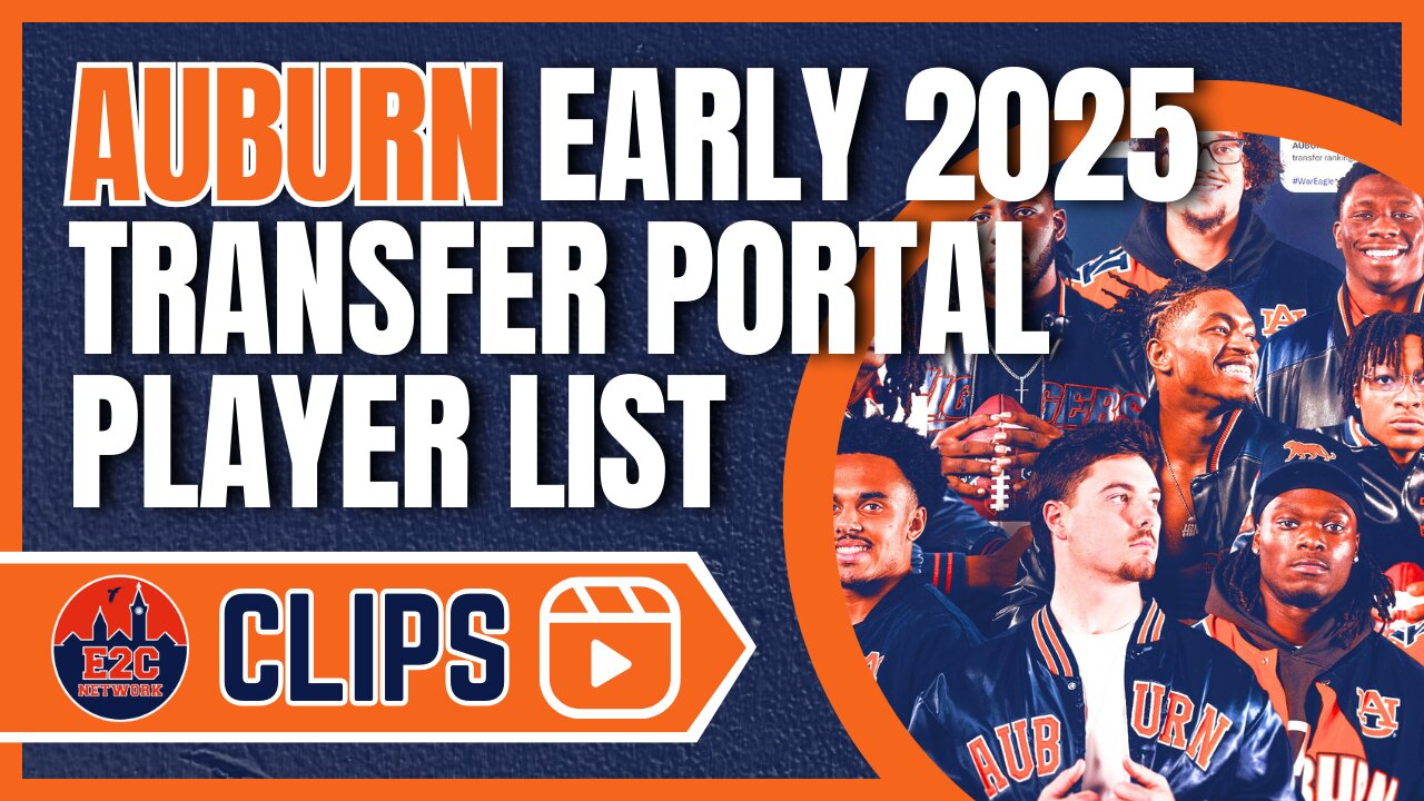 The Complete Early 2025 Auburn Transfer Portal List | Who Sticks out?