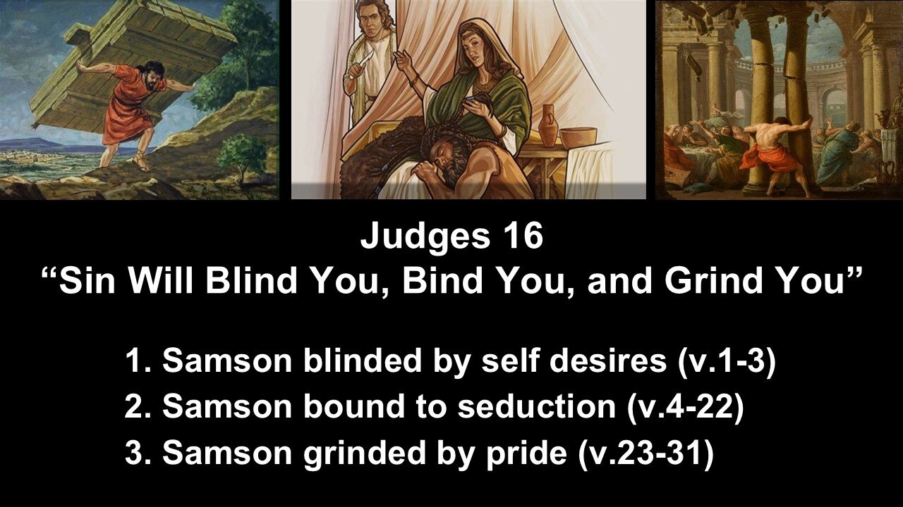 Judges 16 “Sin Will Blind You, Bind You, and Grind You” - Calvary Chapel Fergus Falls