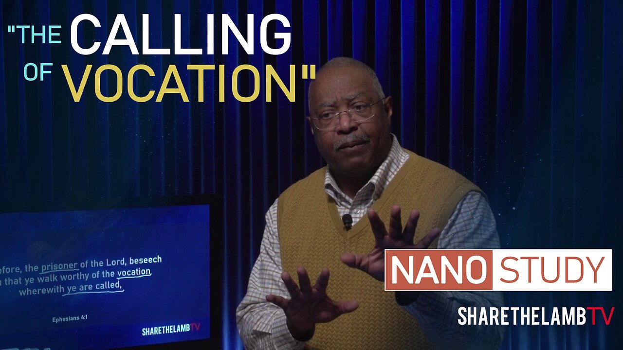 The Calling of Vocation | Nano Study | Tools Against Temptation | Share The Lamb TV