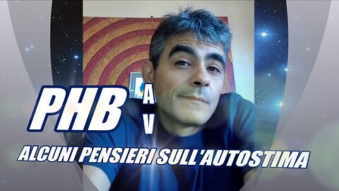 PATRICK BELLRINGER - ALCUNE RIFLESSIONI SULL'AUTOSTIMA -