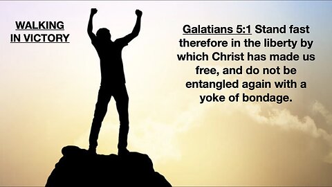 Galatians 5:1 - Walking in Victory | Grace Bible Fellowship Monmouth County | Sermons