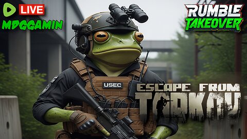 🔴LIVE - Tarkov Premium Streamium Story Mode Progression - #RumbleTakeover