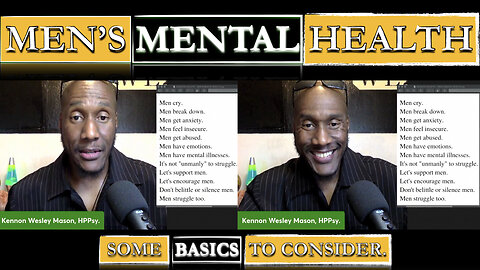 MEN'S MENTAL HEALTH (Some Basics To Consider) - EP#80