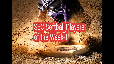 SEC Softball Players of the Week 1