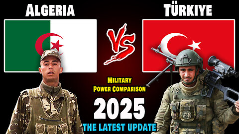 Algeria vs Türkiye Military Power Comparison 2025 | Türkiye vs Algeria Military Power 2025