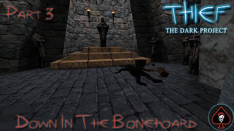 Thief: The Dark Project Play Through - Part 3