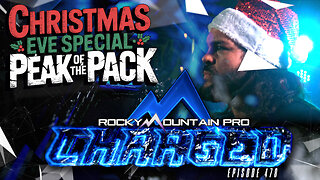 RMP Charged | EPISODE 478 | CHRISTMAS EVE SPECIAL: PEAK OF THE PACK!