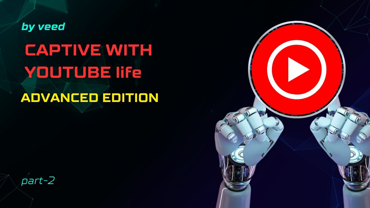 captive with youtube life part-2