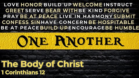 January 12, 2025 // The Body of Christ // One Another