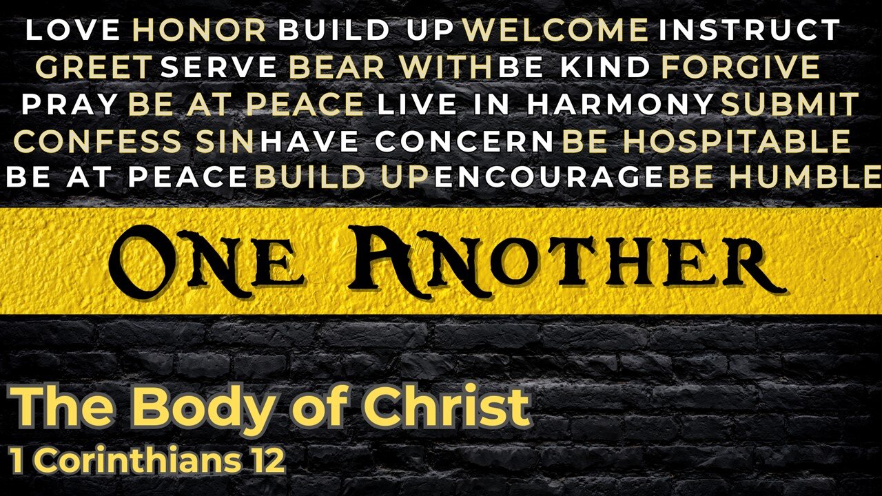 January 12, 2025 // The Body of Christ // One Another