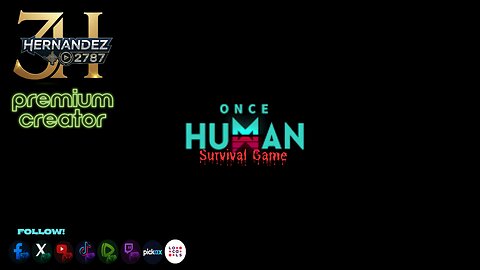 Once Human - Part -3 (Previous Stream Drop - UPDATES)