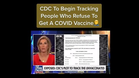 CDC Is Tracking People Who Refused Covid-19 Vaccine