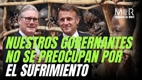 A los Gobernantes Occidentales NO les Interesa el Sufrimiento Humano
