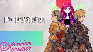 "And here's your sign!" FF Tactics: The Ivalice Chronicles