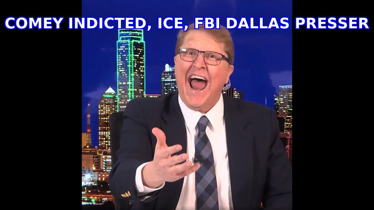Comey Indicted, ICE, FBI Hold Presser On Dallas Terror Attack