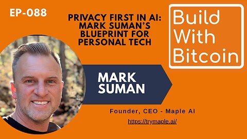 Privacy First in AI: Mark Suman's Blueprint for Personal Tech