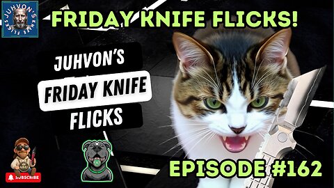 Friday Knife Flicks! Episode #162🔥💜🙌🏼!