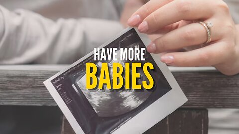 Have More Babies - Pastor Bruce Mejia