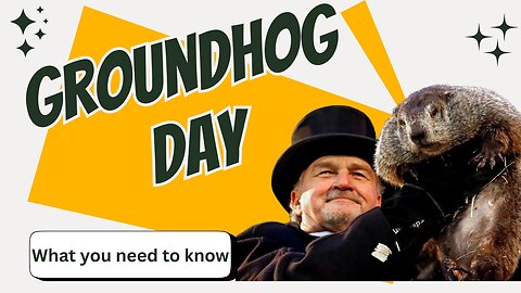 Groundhog Day - What Your Need To Know - Creation to Traditions