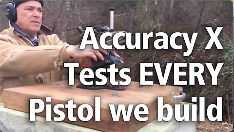 At Accuracy X we test each and every 1911 pistol we build