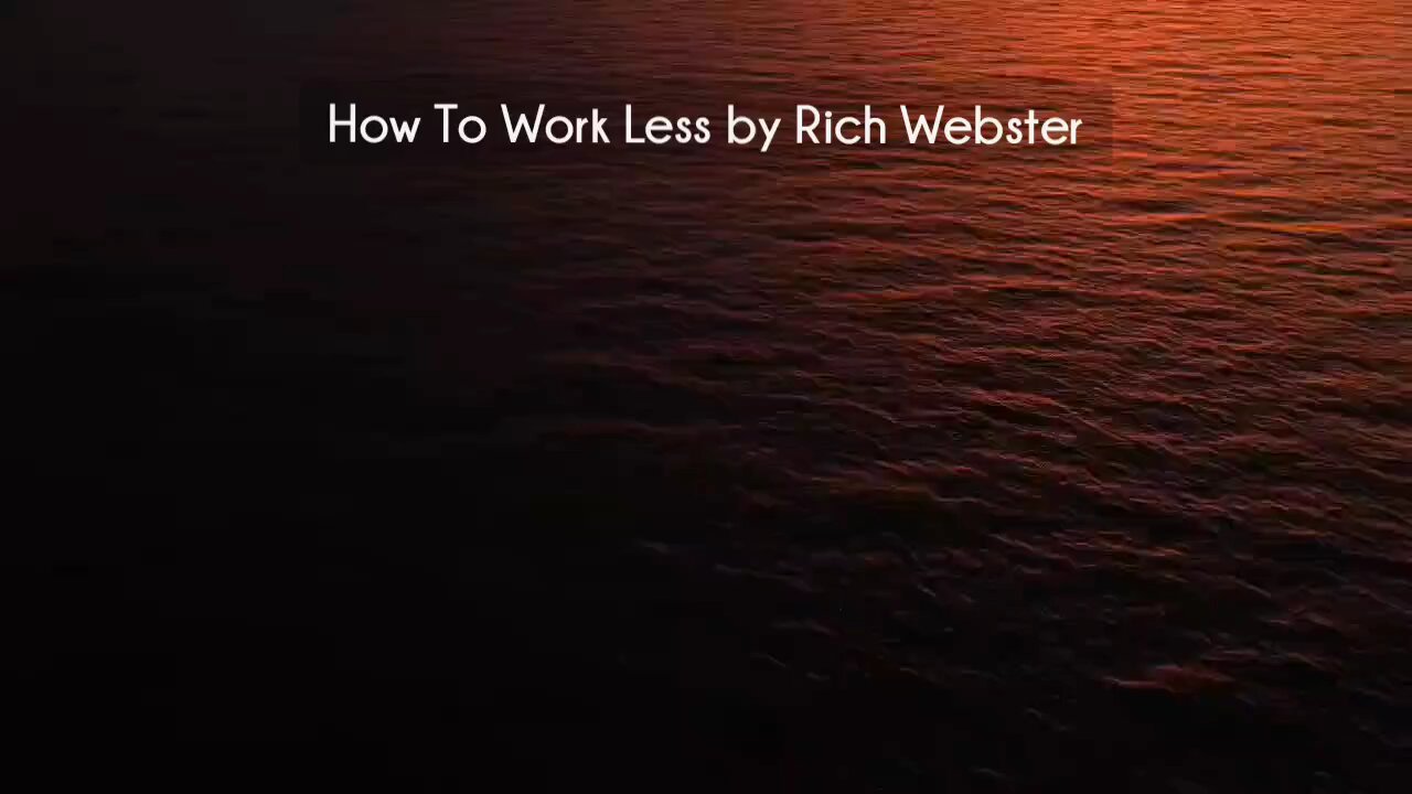 (courseslibrary.com)How To Work Less by Rich Webster Course download