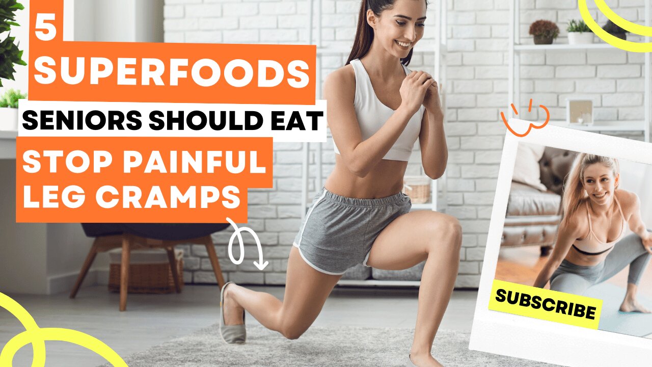Top 5 Superfoods To Prevent Leg Cramps