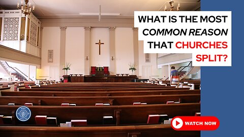 What is the most common reason that churches split?