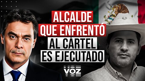 Alcalde que Enfrentó al Cártel es Ejecutado