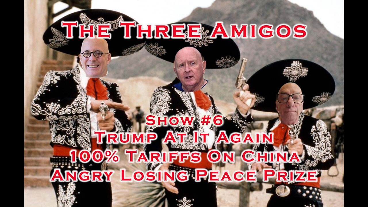 Trump At It Again - Tariffs on China, Peace Prize, Government Shutdown, Threats to Putin