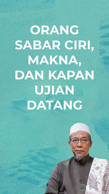 ORANG SABAR CIRI, MAKNA, DAN KAPAN UJIAN DATANG