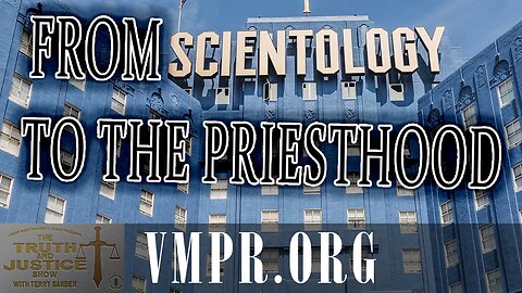 21 Oct 25, The Truth & Justice Show: From Scientology to the Priesthood