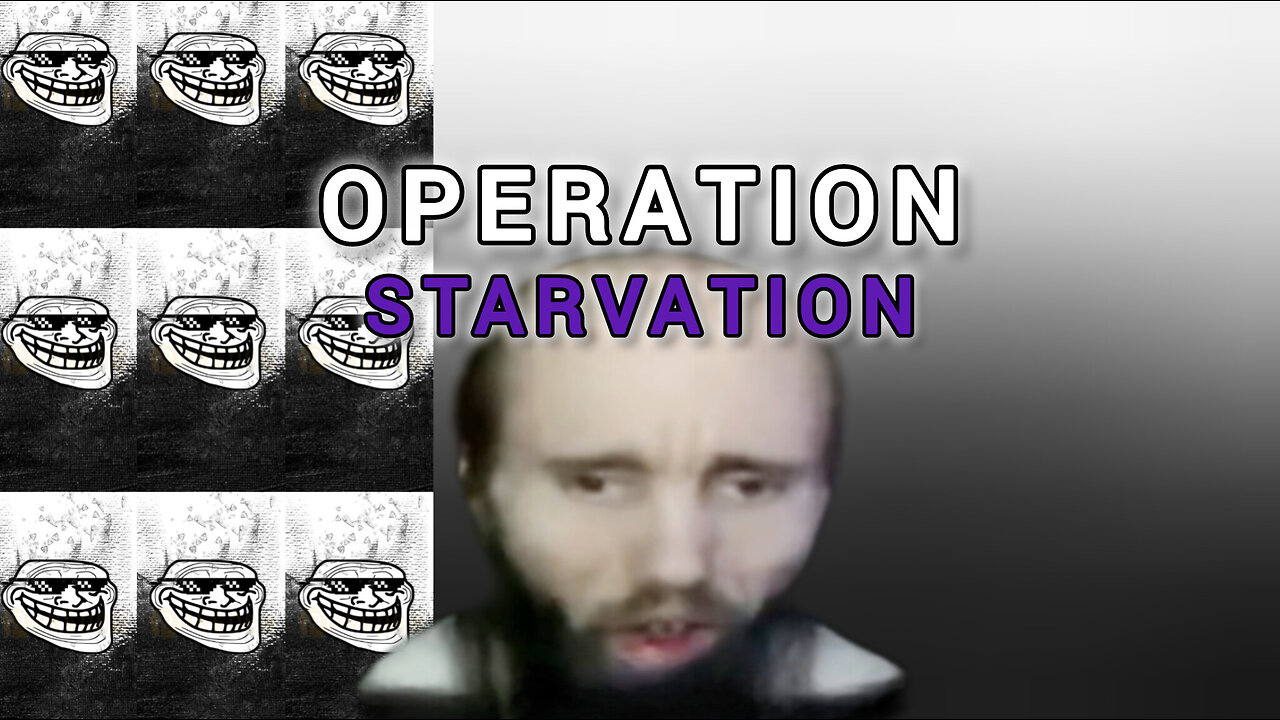 Operation Starvation