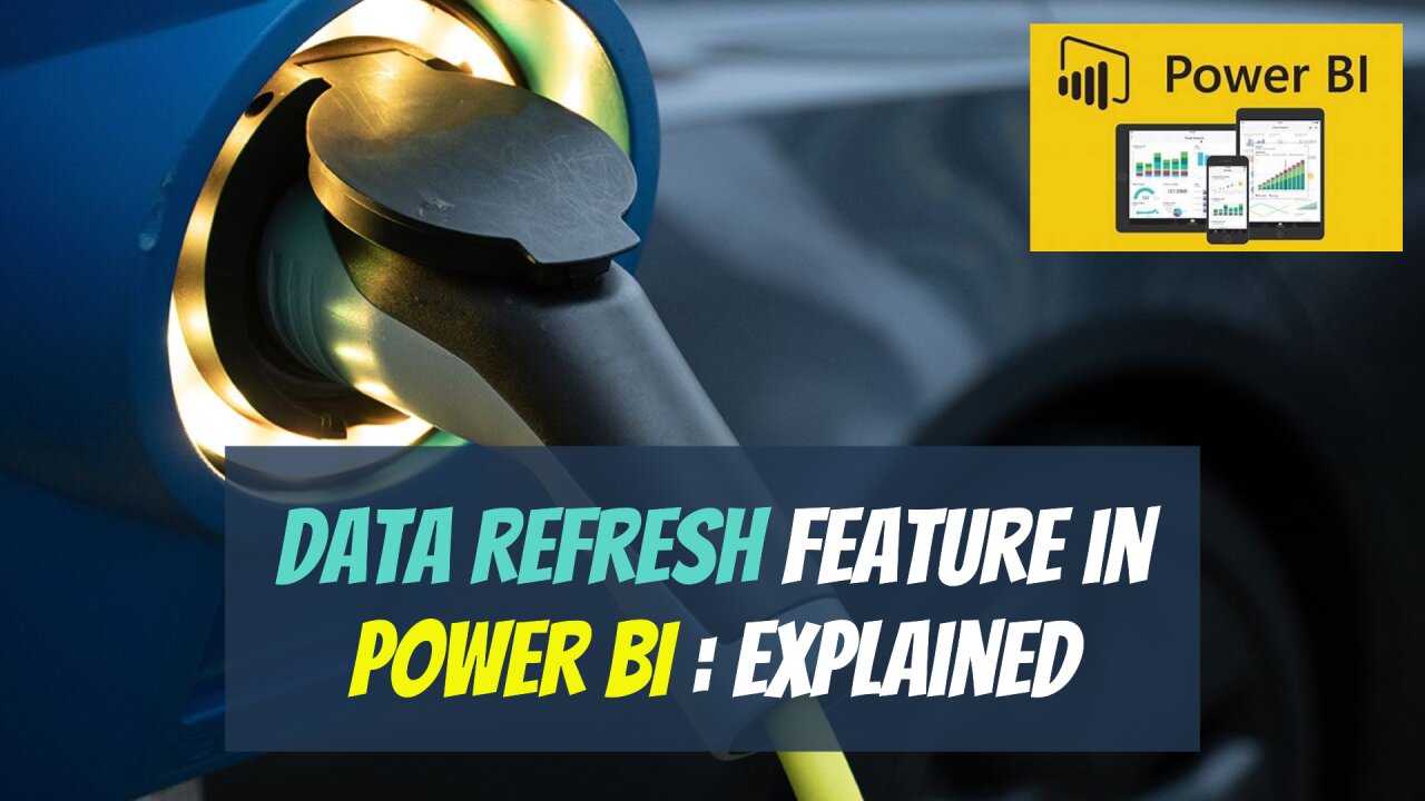 Data Refresh Feature in Power BI: Explained