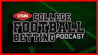 College Football Playoff Quarterfinal Preview & Best Bets | VSiN College Football Betting Podcast