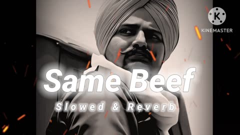 Same Beef | Lofi Song | Slowed and Reverb | Sidhu Moosa Wala