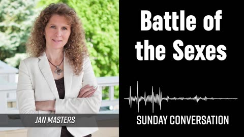 “Battle of the Sexes” | Sunday Conversation 10/26/2025
