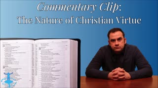 The Nature of Christian Virtue