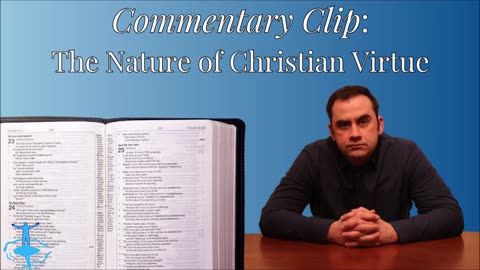 The Nature of Christian Virtue