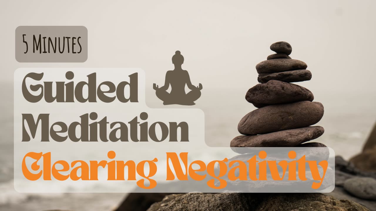 5 Minutes Guided Meditation Clearing Negativity