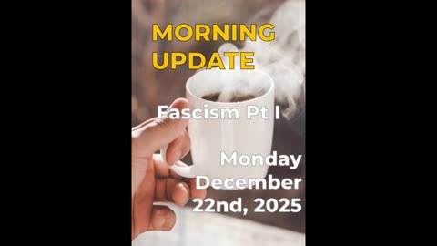 Morning Update: Fascism is a Left Wing Ideology Part I