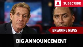 Major Stephen A Smith Skip Bayless Announcement