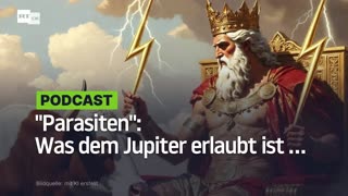"Parasiten": Was dem Jupiter erlaubt ist ...