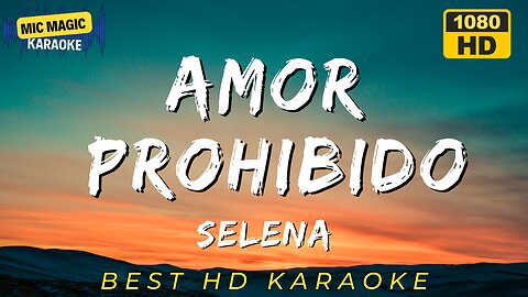 AMOR - PROHIBIDO - SELENA - BEST HD KARAOKE