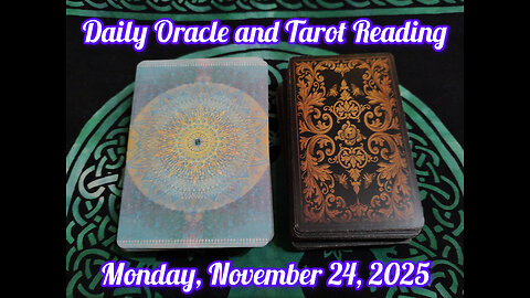 Daily Oracle and Tarot Reading: Monday, November 24, 2025