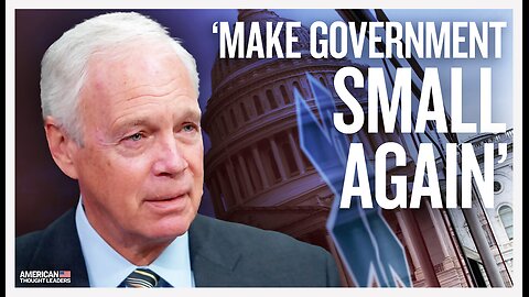 Senator Ron Johnson: How a Huge Federal Government Corrupts Everything