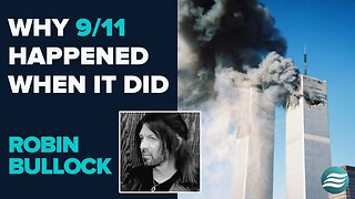 Robin Bullock: Why 9/11 Happened When It Did And What It Means In 2026 | Jan 29 2026