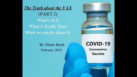 The Truth About the Vax, Part 2