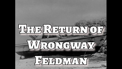 Gilligan's Island - "The Return of Wrongway Feldman"